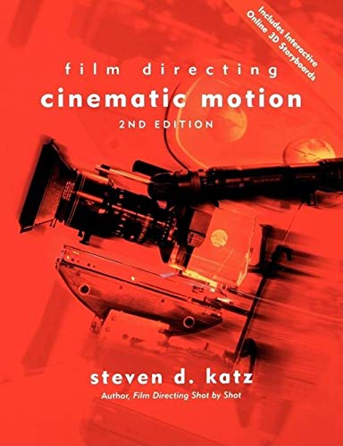 Film Directing Cinematic Motion: A Workshop for Staging Scenes: Film Directing : A Workshop for Staging Scenes von Michael Wiese Productions
